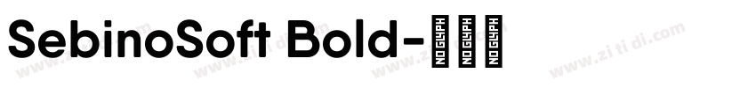 SebinoSoft Bold字体转换